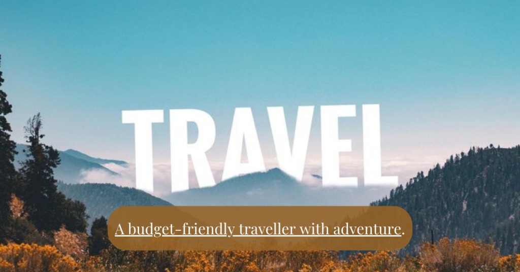 A true traveller knows that exploring the world doesn’t have to be expensive.